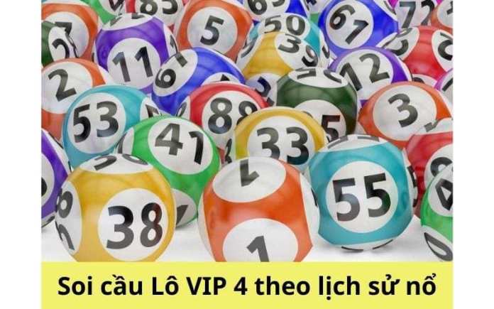 Soi cầu Lô VIP 4 theo lịch sử nổ